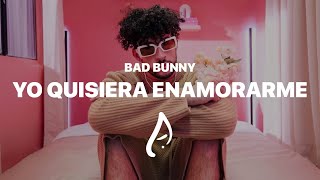 Bad Bunny - Yo Quisiera Enamorarme (Lyrics/Letra)