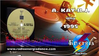 A. Kay-B.J. - Why (1995)