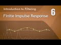 6. Finite Impulse Response - Digital Filter Basics