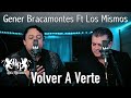 Volver a verte Gener Bracamontes Ft Los  Mismos Video Official￼