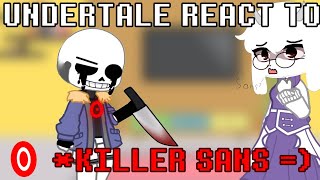 Undertale react to: Killer Sans [🇺🇲/🇧🇷] (Credits in description)