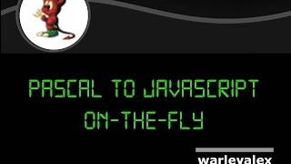 PASCAL TO JAVASCRIPT ON-THE-FLY