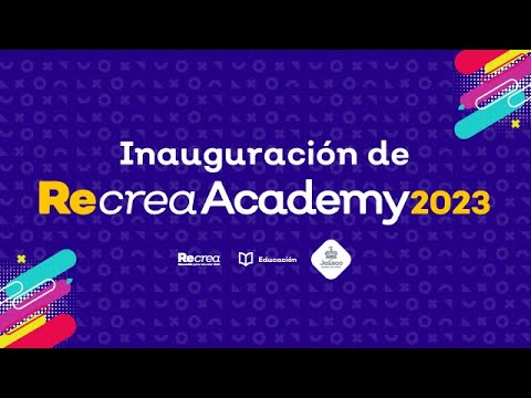 Inauguración Recrea Academy 2023 Youtube