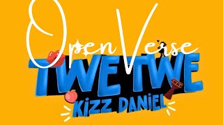 Kizz Daniel, Davido - Twe Twe (Open Verse) by DeeJayBee