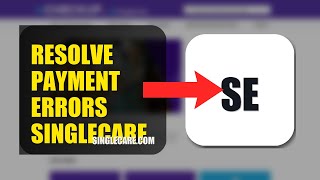 How To Resolve Payment Errors On SingleCare 2026 (QUICK STEPS)