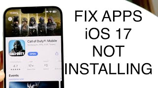 How To FIX Apps Not Installing On iOS 17!