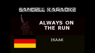 GERMANY - Isaak - Always On The Run [Karaoke]