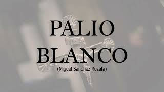 🎼 Marcha PALIO BLANCO🎺 (Miguel Sanchez Ruzafa) | MARCHA DE PROCESIÓN para banda de música