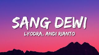Lyodra Andi Rianto - Sang Dewi Lirik Lagu