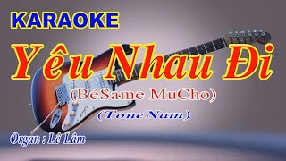 #Karaoke - YÊU NHAU ĐI - Tone Nam | Lê Lâm Music