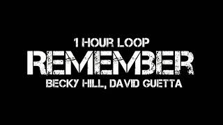 Becky Hill, David Guetta - Remember (1 Hour Loop)