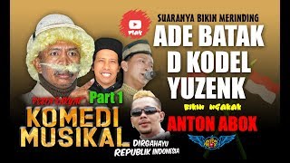 SUARANYA ADE BATAK ,YUJENG,DKODEL,ANTON ABOX  BIKIN MERINDING WARGA  CIKALONG PART1