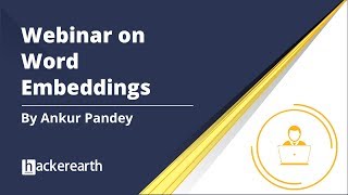 Webinar on Word Embeddings | HackerEarth