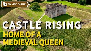 CASTLE RISING - A Norman Castle Fit For a Queen