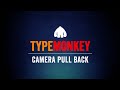 TypeMonkey Tip: Camera Pull Back