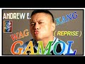 ANDREW E. WAG KANG GAMOL (REPRISE) MUSIC AND LYRICS VIDEO CREATED BY: U3P VIDZ