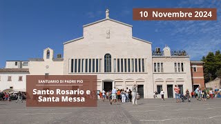 Santo Rosario e Santa Messa - 10 novembre 2024 (fr. Nicola Monopoli)