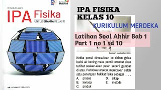 Latihan Soal Akhir Bab 1 hal 56 no 1 sd 10 IPA Fisika Kelas 10