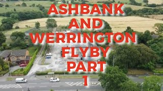 ASHBANK \u0026 WERRINGTON FLYBY PART 1