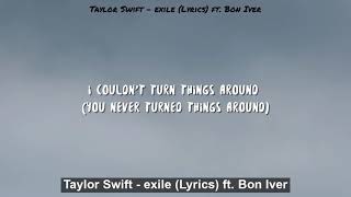 Taylor Swift - exile (Lyrics) ft. Bon Iver
