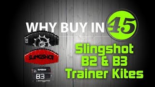 Trainer kites - Slingshot B2 Vs B3: Why Buy