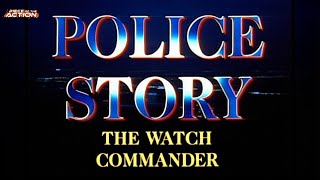 Police Story: The Watch Commander | Full Movie | Piece Of The Action