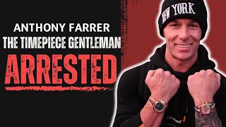 Anthony Farrer "The Timepiece Gentleman" Arrested By The FBI On Alleged Luxury Watch Ponzi Scheme