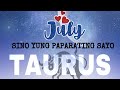 TAURUS ♉️🐂JULY Monthly Love Reading - mapapa challenge ka sa taong ito.