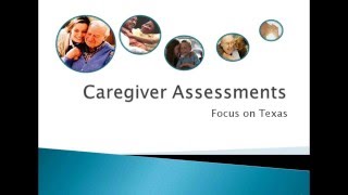 Caregiver Assessments: Focus on Texas