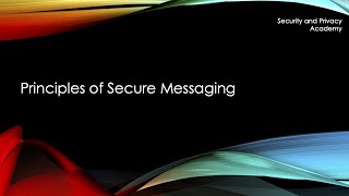 Principles of Secure Messaging