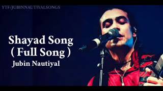 Shayad | Full Song | Jubin Nautiyal | Lyrical Video