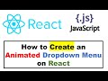 How to Create a  Animated Dropdown Menu on React