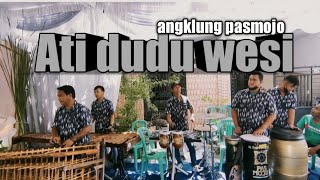 Ati dudu wesi cover angklung pasmojo live dsn sumput driyorejo gresik