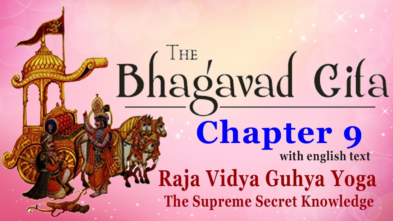 Bhagavad Gita Chapter 9 Full | Raja Vidya Guhya Yoga | The Yoga Of The ...