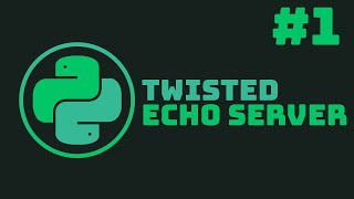 Twisted Python, Echo server. Pt. 1 | Python