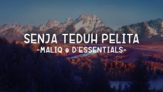 Senja Teduh Pelita - MALIQ & D'Essentials (Lirik)
