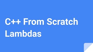 C++ From Scratch: Lambdas