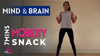 7m MIND \u0026 BRAIN | MOBILITY SNACK | Reduce joint pain \u0026 increase movement