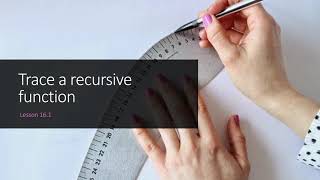16 1 Trace a recursive function