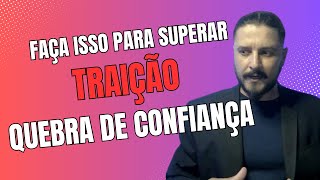 Como Superar uma Traição e Reconstruir Sua Vida: Dicas que Funcionam