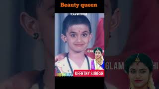 Keerthy Suresh Life Journey 1992-2022❤💖#shorts #transformationvideo #keerthisuresh