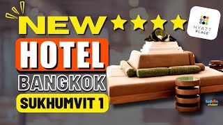 BRAND NEW in BANGKOK! Who is the Hyatt Place Hotel Sukhumvit Good for?