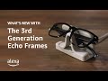 What's New with the 3rd Generation Echo Frames