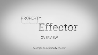 Property Effector 30 sec Overview