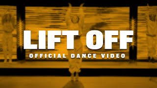 Lift Off - Official Dance Video