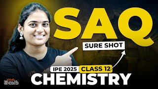 Intermediate 2nd Year IPE | Sure Shot Pakka SAQs | AP \u0026 TS | IPE 2025 | IPE Chemistry