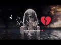 Sad Songs for Broken Hearts 💔| Trending & Popular songs that make you cry 😢 .