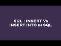 SQL : INSERT Vs INSERT INTO in SQL