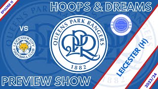 QPR Preview Show - Leicester (H)... Ainsworth's Last Chance?