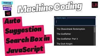 Search with Auto Suggestion | Frontend Machine Coding Question | JavaScript Interview Question - 42